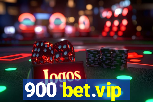 900 bet.vip